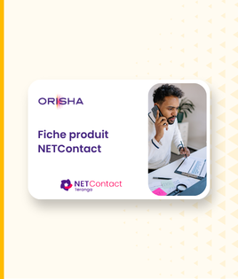 Fiche produit NETContact avec un homme parlant au téléphone, assis à un bureau avec un ordinateur portable et des documents, sous le logo ORISHA et NETContact Teranga.